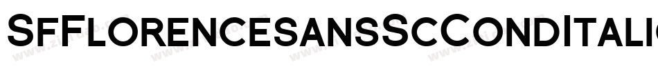 SfFlorencesansScCondItalic-YXda字体转换 SfFlorencesansScCondItalic-YXda字体转换