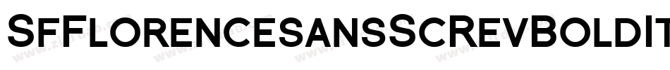 SfFlorencesansScRevBoldItalic-ZJPm字体转换 SfFlorencesansScRevBoldItalic-ZJPm字体转换