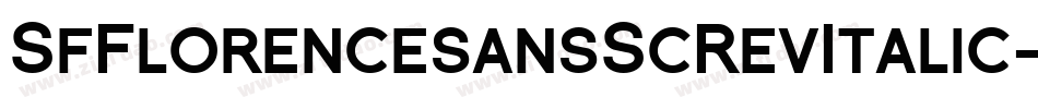 SfFlorencesansScRevItalic-MpRw字体转换 SfFlorencesansScRevItalic-MpRw字体转换