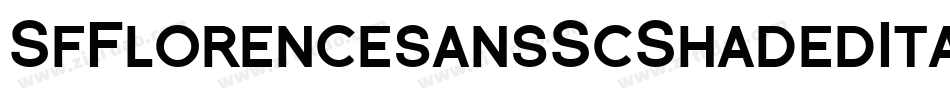 SfFlorencesansScShadedItalic-7jMR字体转换