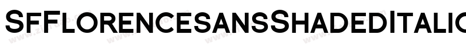 SfFlorencesansShadedItalic-ldr5字体转换 SfFlorencesansShadedItalic-ldr5字体转换