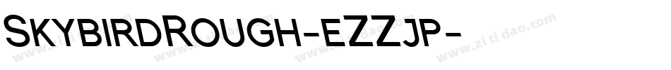 SkybirdRough-eZZjp字体转换