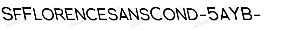 SfFlorencesansCond-5aYB字体转换 SfFlorencesansCond-5aYB字体转换
