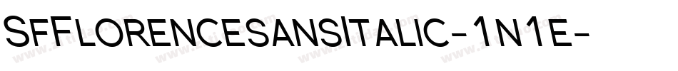 SfFlorencesansItalic-1n1e字体转换 SfFlorencesansItalic-1n1e字体转换