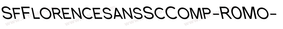 SfFlorencesansScComp-R0Mo字体转换 SfFlorencesansScComp-R0Mo字体转换