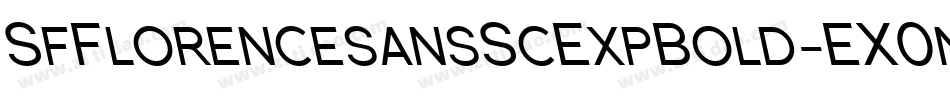 SfFlorencesansScExpBold-EX0n字体转换 SfFlorencesansScExpBold-EX0n字体转换