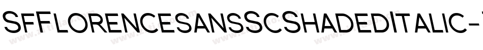 SfFlorencesansScShadedItalic-7jMR字体转换