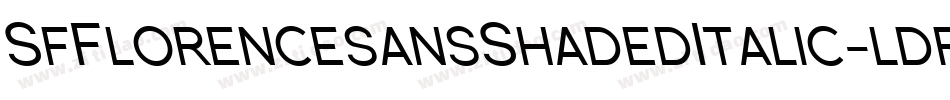 SfFlorencesansShadedItalic-ldr5字体转换 SfFlorencesansShadedItalic-ldr5字体转换