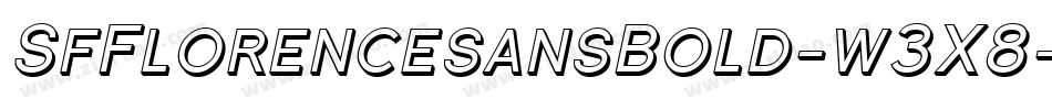 SfFlorencesansBold-w3X8字体转换 SfFlorencesansBold-w3X8字体转换