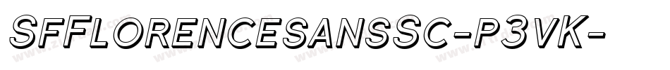 SfFlorencesansSc-p3vK字体转换 SfFlorencesansSc-p3vK字体转换