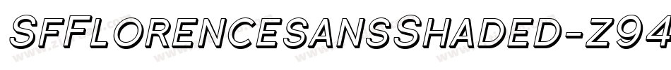 SfFlorencesansShaded-z940字体转换 SfFlorencesansShaded-z940字体转换
