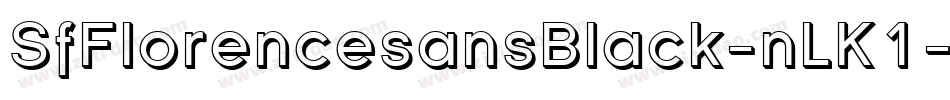 SfFlorencesansBlack-nLK1字体转换 SfFlorencesansBlack-nLK1字体转换