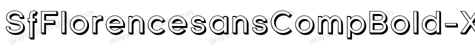 SfFlorencesansCompBold-XXmj字体转换 SfFlorencesansCompBold-XXmj字体转换