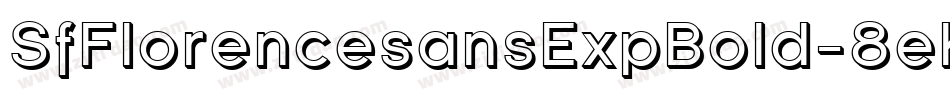 SfFlorencesansExpBold-8eK2字体转换