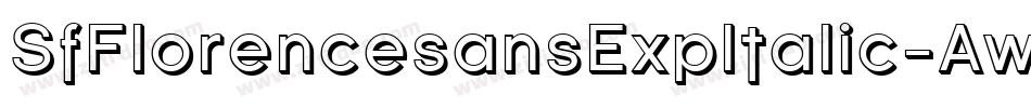 SfFlorencesansExpItalic-AwXL字体转换 SfFlorencesansExpItalic-AwXL字体转换
