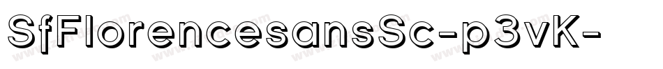 SfFlorencesansSc-p3vK字体转换 SfFlorencesansSc-p3vK字体转换