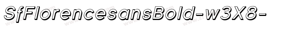 SfFlorencesansBold-w3X8字体转换 SfFlorencesansBold-w3X8字体转换