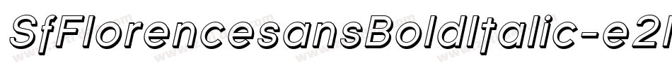 SfFlorencesansBoldItalic-e2l6字体转换 SfFlorencesansBoldItalic-e2l6字体转换
