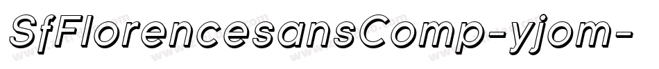 SfFlorencesansComp-yjom字体转换 SfFlorencesansComp-yjom字体转换