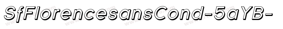 SfFlorencesansCond-5aYB字体转换 SfFlorencesansCond-5aYB字体转换