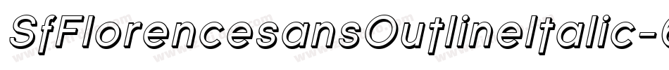 SfFlorencesansOutlineItalic-6arg字体转换 SfFlorencesansOutlineItalic-6arg字体转换