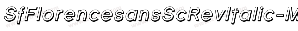 SfFlorencesansScRevItalic-MpRw字体转换 SfFlorencesansScRevItalic-MpRw字体转换