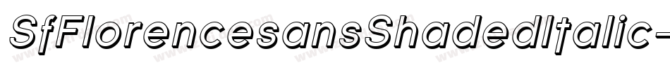 SfFlorencesansShadedItalic-ldr5字体转换 SfFlorencesansShadedItalic-ldr5字体转换