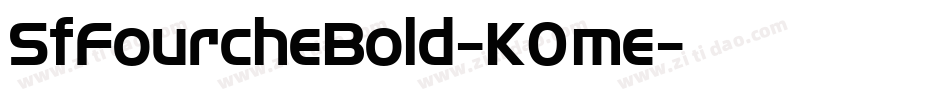 SfFourcheBold-K0me字体转换