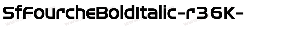 SfFourcheBoldItalic-r36K字体转换 SfFourcheBoldItalic-r36K字体转换