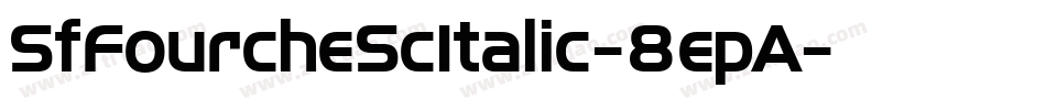 SfFourcheScItalic-8epA字体转换