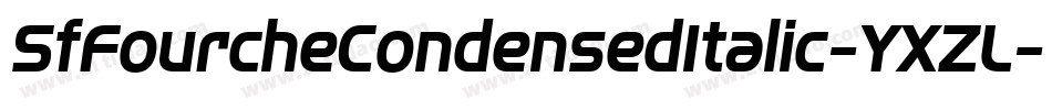 SfFourcheCondensedItalic-YXZL字体转换
