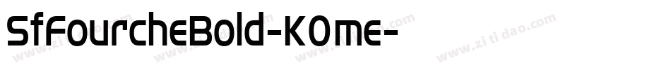SfFourcheBold-K0me字体转换
