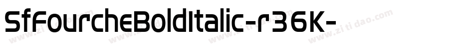 SfFourcheBoldItalic-r36K字体转换 SfFourcheBoldItalic-r36K字体转换