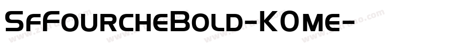 SfFourcheBold-K0me字体转换