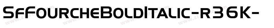 SfFourcheBoldItalic-r36K字体转换 SfFourcheBoldItalic-r36K字体转换