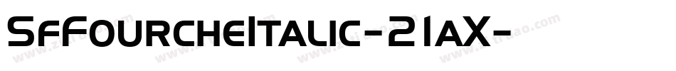 SfFourcheItalic-21aX字体转换
