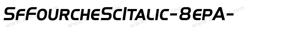 SfFourcheScItalic-8epA字体转换