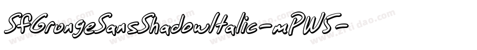 SfGrungeSansShadowItalic-mPW5字体转换 SfGrungeSansShadowItalic-mPW5字体转换