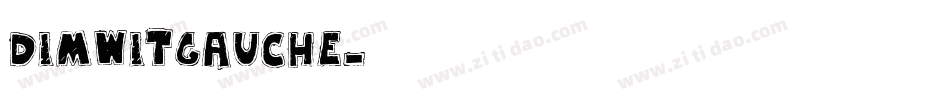 DimWitGauche字体转换