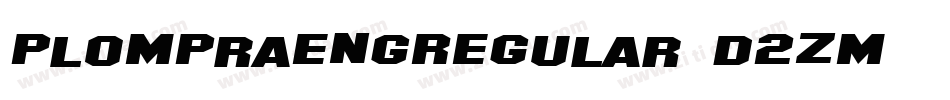 PlomPraengRegular-D2Zm字体转换 PlomPraengRegular-D2Zm字体转换