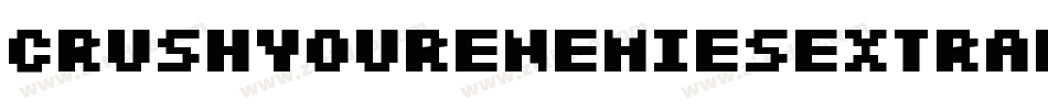 CrushyourenemiesExtrabold-5Y1v字体转换