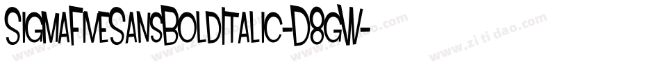 SigmaFiveSansBoldItalic-D8gW字体转换 SigmaFiveSansBoldItalic-D8gW字体转换