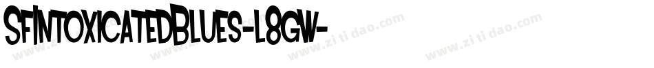 SfIntoxicatedBlues-l8gw字体转换