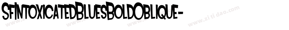SfIntoxicatedBluesBoldOblique-96Y2字体转换 SfIntoxicatedBluesBoldOblique-96Y2字体转换