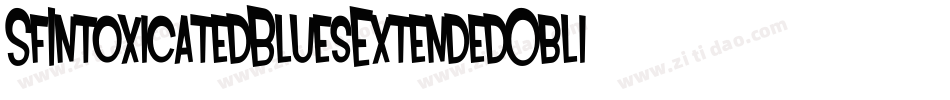 SfIntoxicatedBluesExtendedOblique-BjWw字体转换 SfIntoxicatedBluesExtendedOblique-BjWw字体转换