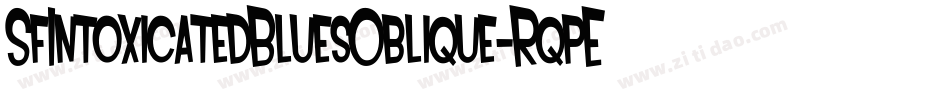 SfIntoxicatedBluesOblique-RqpE字体转换 SfIntoxicatedBluesOblique-RqpE字体转换