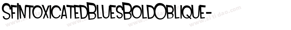 SfIntoxicatedBluesBoldOblique-96Y2字体转换 SfIntoxicatedBluesBoldOblique-96Y2字体转换