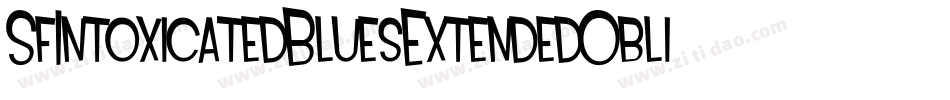 SfIntoxicatedBluesExtendedOblique-BjWw字体转换 SfIntoxicatedBluesExtendedOblique-BjWw字体转换