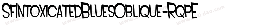 SfIntoxicatedBluesOblique-RqpE字体转换 SfIntoxicatedBluesOblique-RqpE字体转换