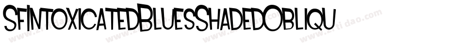 SfIntoxicatedBluesShadedOblique-nrRO字体转换